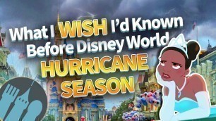 'What I Wish I’d Known Before Going to Disney World During Hurricane Season'