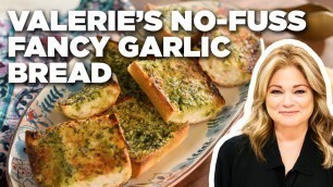 'Valerie Bertinelli\'s No-Fuss Fancy Garlic Bread | Valerie\'s Home Cooking | Food Network'