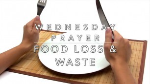 'Wednesday Prayer: Food Loss and Waste'