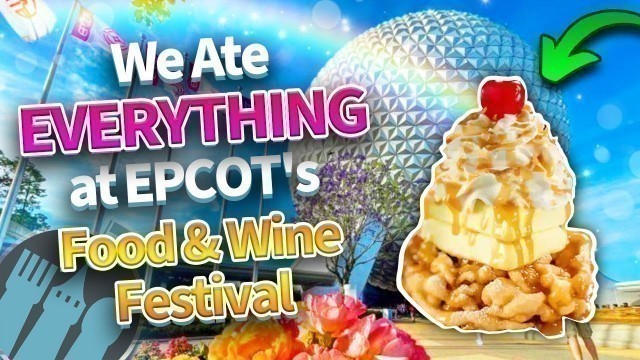 'We Ate EVERYTHING at EPCOT\'s Food & Wine Festival'