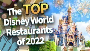 'The Top Disney World Restaurants of 2022'