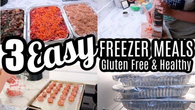 'EASY FREEZER MEAL PREP | LARGE FAMILY MEALS | COOK WITH ME | GLUTEN FREE'