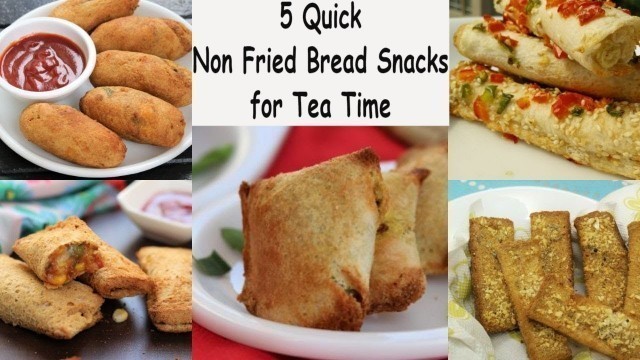 '5 Quick Non Fried Bread Snack | Easy Tea Time Snack Recipes | Healthy Kadai'