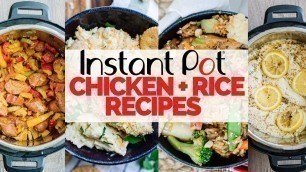 '4 FAST & EASY Instant Pot Chicken and Rice Dinners!'