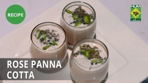 'Rose Panna Cotta Recipe| Food Diaries |  Zarnak Sidhwa | Dessert'