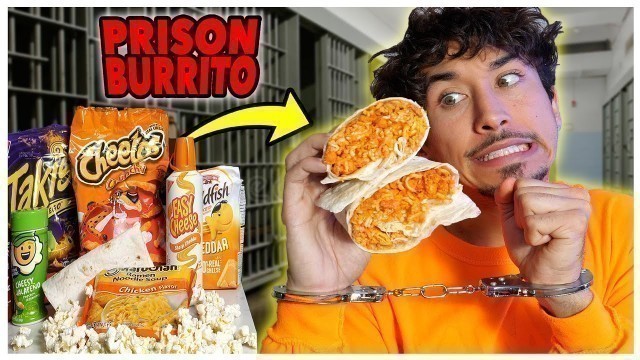 'Prison Burrito Recipe (REAL JAIL FOOD) *TASTE TEST*'