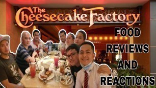 'THE CHEESECAKE FACTORY | Food Reviews And Reactions | Al Khobar Branch Kapatiran Ksa'