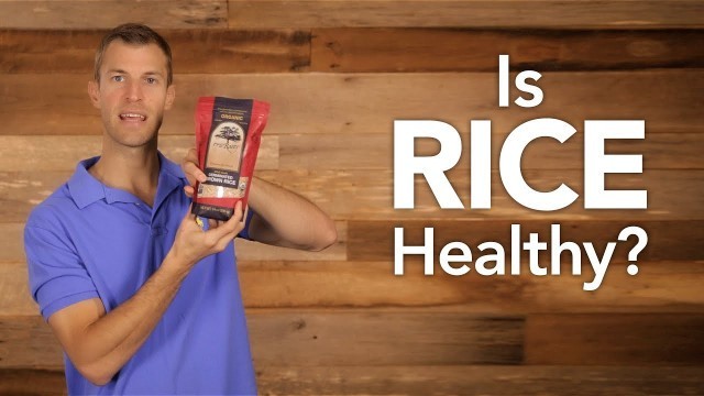 'Is Rice Healthy? | Dr. Josh Axe'