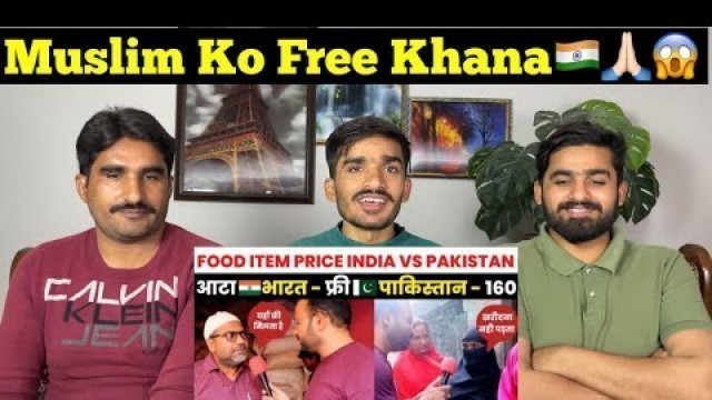 'Food Item Price Comparison India Vs Pakistan | Indian Muslim Reaction On Pakistan |PAKISTAN REACTION'