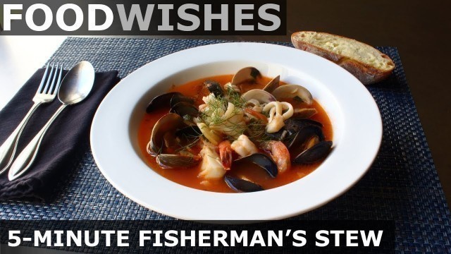 '5-Minute Fisherman\'s Stew - Food Wishes'