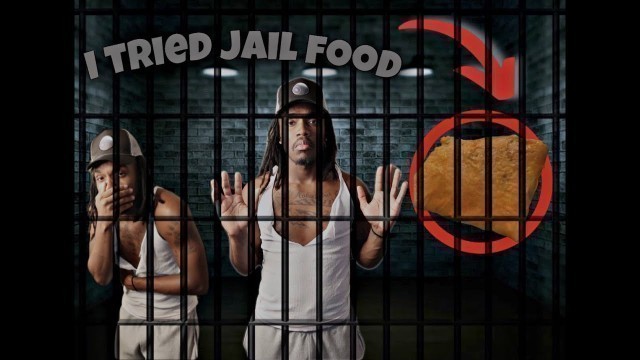 'I TRIED JAIL FOOD ... ( NEVER AGAIN )'