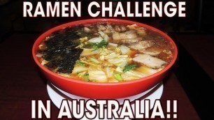 'Massive Japanese Ramen Challenge in Sydney, Australia!!'