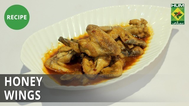 'Honey Wings Recipe | Food Diaries |  Zarnak Sidhwa | Fast Food'