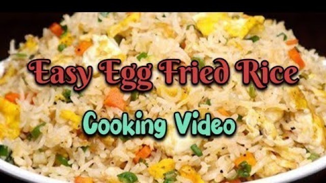 'Egg Fried Rice Cooking/Recipe Video #cookingvideo #tasteoffood #eggfriedrice #easyfriedricerecipe'