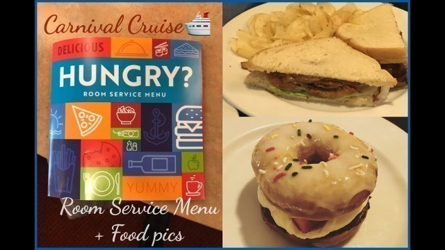 'Carnival Cruise Room Service Menu & Food Pics!'