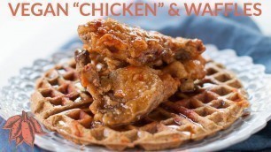 'Vegan Chicken and Waffles | Vegan Soul Food'