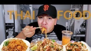 'Thai Food MUKBANG - Pad Thai, Shrimp Fried Rice,'