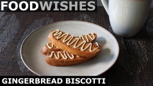 'Gingerbread Biscotti - Food Wishes'