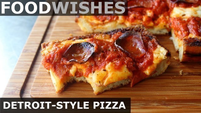 'Detroit-Style Pizza - Food Wishes'