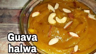 'Guava Halwa | koyyapazha halwa |sweet recipes | food channel by rini'