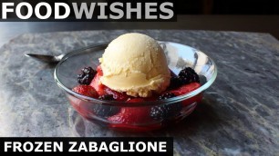 'Frozen Zabaglione - Frozen Italian Custard - Food Wishes'