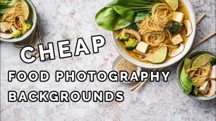 'The Best Food Photography Backgrounds ON A BUDGET!'