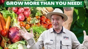 'Grow More Fresh Food Than You Will Ever Need'