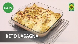 'Keto Lasagna Recipe | Food Diaries |  Zarnak Sidhwa | Dessert'