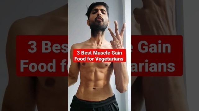 '3 Best Muscle Gain food for Vegetarians #shorts'
