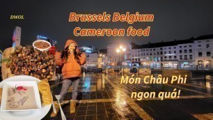 'Cameroon food for valentine\'s dinner in Brussels Belgium'