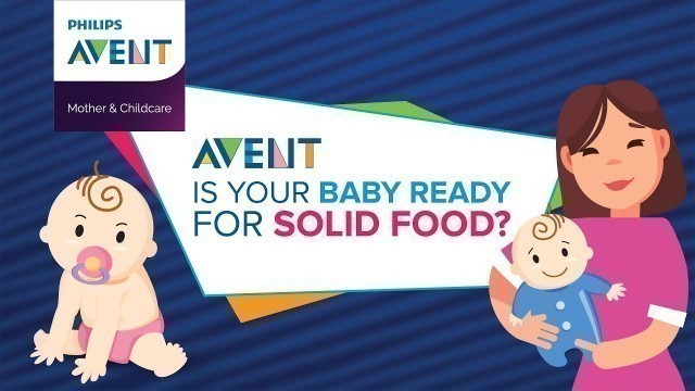 'Is Your Baby Ready For Solid Food? - Philips Avent Pakistan'