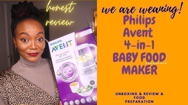 'UNBOXING & REVIEW (+ 1st RECIPE ) PHILIPS AVENT 4-in-1 | BABY FOOD MAKER | FOOD MAKING ROUTINE |2021'