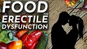 '6 Best Food for Erectile Dysfunction'