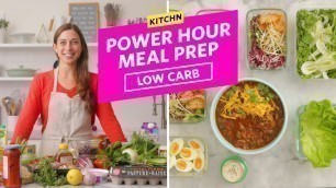 'A Week of Easy Low-Carb Meals | Power Hour Meal Prep with Grace | Kitchn'