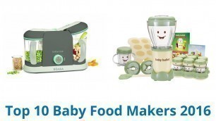 '10 Best Baby Food Makers 2016'