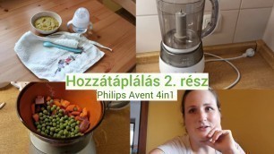 'Philips Avent 4in1 pároló bemutatása, hozzátáplálás 2. rész'