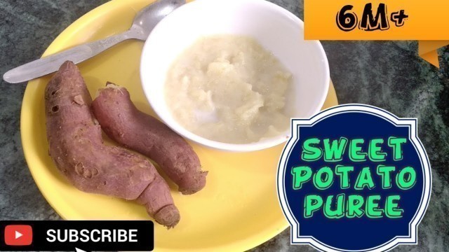 'Sweet Potato Puree Recipe/weight gain food for baby recipe'