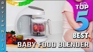 'Top 5 Best Baby Food Blender Review In 2022'