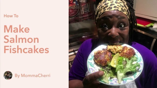 'Momma Cherri\'s soul food shack Salmon Fishakes - Three minute throwdown'