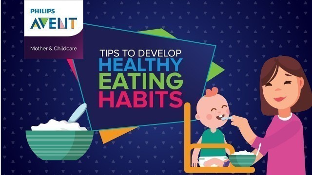 'Tips to Develop Healthy Eating Habits for Babies - Philips Avent Pakistan'