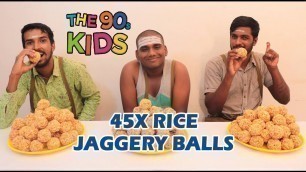 '45 X RICE JAGGERY BALLS EATING CHALLENGE | FOOD COMPETITION TAMIL'