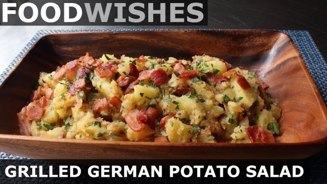 'Grilled German Potato Salad - Food Wishes'