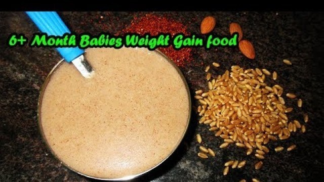 '6+ Month Babies Weight Gain food'