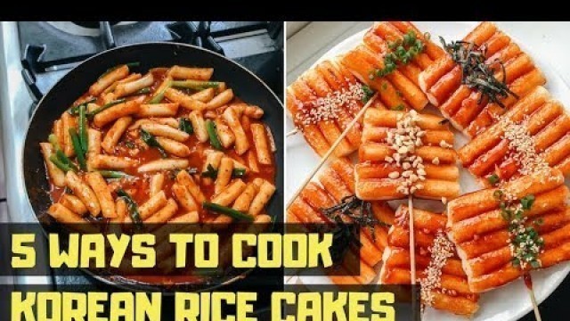 '5 Easy Ways to Cook Korean Rice Cakes 