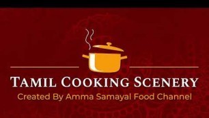 'Tamil Cooking Scenery Created By Amma Samayal Food Channel | A New Series | StayTuned'