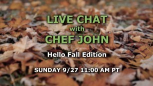 'Live Chat with Chef John - Hello Fall Edition'