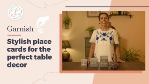 'Stylish place cards for the perfect table decor-Food Stylist Chef Payal Gupta'