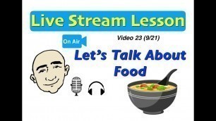 'Mark Kulek Live Stream - 23 | Talking About Food | English For Communication - ESL'