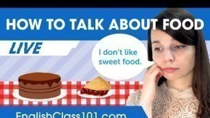 'How to Talk about Food in English - Beginner English'