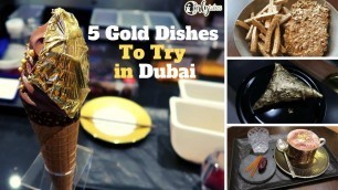 '5 Most Expensive & Must Try Gold Dishes in Dubai | Curly Tales'